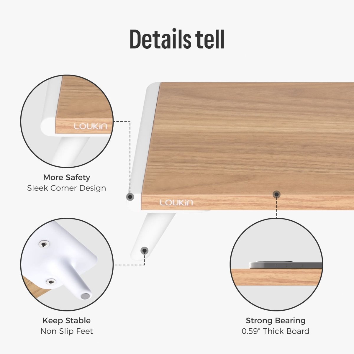 Detailed close-up of the Loukin Dual Monitor Stand Riser (S4102), highlighting key features under the title Details tell. The stand has a light wood grain desktop and white legs, featuring More Safety with a Sleek Corner Design; Keep Stable with Non-Slip Feet; and Strong Bearing capacity due to the 0.59" Thick Board.