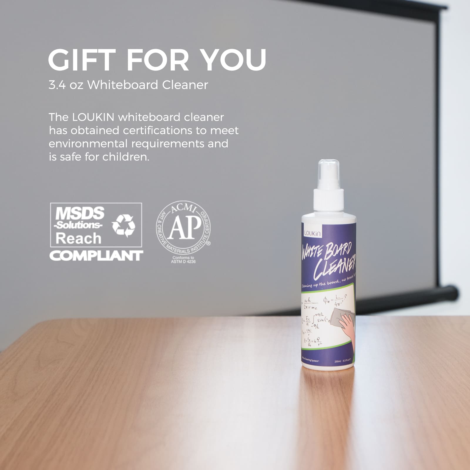 A product image highlighting the "GIFT FOR YOU" of a 3.4 oz bottle of LOUKIN Whiteboard Cleaner that comes with the W3517K eraser. The image features certification logos confirming the cleaner is MSDS-Reach Compliant and ACMI AP Certified, making it safe for children.